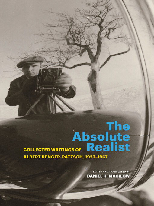 Title details for The Absolute Realist by Albert Renger-Patzsch - Available